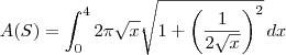 A(S) = \int_{0}^{4} 2\pi\sqrt{x} \sqrt{1+\left(\frac{1}{2\sqrt{x}}\right)^2}\,dx