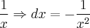 \frac{1}{x}\Rightarrow dx=-\frac{1}{{x}^{2}} \frac{1}{x}\Rightarrow dx=-\frac{1}{{x}^{2}}