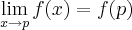 \lim_{x\rightarrow{p}}f(x)= f(p)