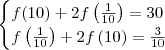 \begin{cases}
f(10) + 2f\left(\frac{1}{10} \right)= 30 \\
f\left(\frac{1}{10}\right) + 2f\left(10\right)= \frac{3}{10}
\end{cases} \begin{cases}
f(10) + 2f\left(\frac{1}{10} \right)= 30 \\
f\left(\frac{1}{10}\right) + 2f\left(10\right)= \frac{3}{10}
\end{cases}