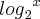 {{log}_{2}}^{x} {{log}_{2}}^{x}