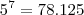 5^7 = 78.125