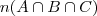 n(A\cap B\cap C)
