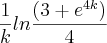\frac{1}{k}ln\frac{(3+{e}^{4k})}{4}