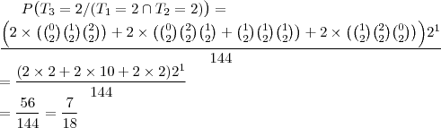 P\big(T_3=2\slash (T_1=2\cap T_2=2)\big)=\\\dfrac{\Big(2\times \big(\binom{0}{2}\binom{1}{2}\binom{2}{2}\big)+2\times\big(\binom{0}{2}\binom{2}{2}\binom{1}{2}+\binom{1}{2}\binom{1}{2}\binom{1}{2}\big)+2\times\big(\binom{1}{2}\binom{2}{2}\binom{0}{2}\big)\Big)2^{1}}{144}\tag{dasdasdasd}\\=\dfrac{(2\times 2 +2\times 10+2\times 2)2^{1}}{144}\\=\dfrac{56}{144}=\dfrac{7}{18} P\big(T_3=2\slash (T_1=2\cap T_2=2)\big)=\\\dfrac{\Big(2\times \big(\binom{0}{2}\binom{1}{2}\binom{2}{2}\big)+2\times\big(\binom{0}{2}\binom{2}{2}\binom{1}{2}+\binom{1}{2}\binom{1}{2}\binom{1}{2}\big)+2\times\big(\binom{1}{2}\binom{2}{2}\binom{0}{2}\big)\Big)2^{1}}{144}\tag{dasdasdasd}\\=\dfrac{(2\times 2 +2\times 10+2\times 2)2^{1}}{144}\\=\dfrac{56}{144}=\dfrac{7}{18}