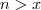 n > x