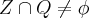 Z \cap Q \neq \phi Z \cap Q \neq \phi