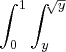 \int_{0}^{1}\int_{y}^{\sqrt[]{y}}