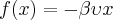 f(x)=-\beta\upsilon x f(x)=-\beta\upsilon x