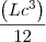 \frac{\left(Lc{}^{3} \right)}{12}