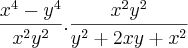 \frac{x^4 - y^4}{x^2y^2}.\frac{x^2y^2}{y^2+2xy+x^2}