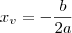 x_v=-\frac{b}{2a} x_v=-\frac{b}{2a}