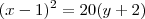 (x-1)^2=20(y+2) (x-1)^2=20(y+2)