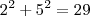 2^2+5^2=29