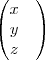 \begin{pmatrix}
x & \\
y & \\
z & \\
\end{pmatrix} \begin{pmatrix}
x & \\
y & \\
z & \\
\end{pmatrix}