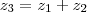 z_3 = z_1 +z_2 z_3 = z_1 +z_2