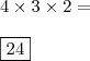 \\ 4 \times 3 \times 2 = \\\\ \boxed{24}