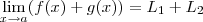 \lim_{x\to a} (f(x)+g(x)) = L_1 + L_2
