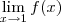 \lim_{x\rightarrow 1}f(x)