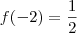 f(-2) = \frac{1}{2} f(-2) = \frac{1}{2}
