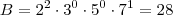B = 2^2 \cdot 3^0 \cdot 5^0 \cdot 7^1 = 28 B = 2^2 \cdot 3^0 \cdot 5^0 \cdot 7^1 = 28
