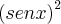 {(senx)}^{2} {(senx)}^{2}
