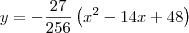 y =  - \frac{27}{256}\left( x^2  - 14x + 48 \right)