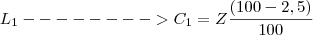 L_1 -------->  C_1 = Z\frac{ (100 - 2,5 )}{100}