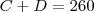 C+D=260