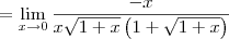 = \lim_{x\to 0} \frac{-x}{x\sqrt{1+x}\left(1 + \sqrt{1+x}\right)}