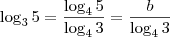 \log_3 5 = \frac{\log_4 5}{\log_4 3} = \frac{b}{\log_4 3}