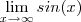 \lim_{x \to \infty } sin(x) \lim_{x \to \infty } sin(x)