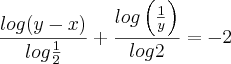 \frac{log (y - x)}{log \frac{1}{2}} + \frac{log \left(\frac{1}{y} \right)}{log 2} = - 2