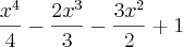 \frac{x^4}{4} - \frac{2x^3}{3} - \frac{3x^2}{2} + 1 \frac{x^4}{4} - \frac{2x^3}{3} - \frac{3x^2}{2} + 1