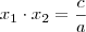 x_1 \cdot x_2 = \frac{c}{a} x_1 \cdot x_2 = \frac{c}{a}