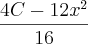 \frac{4C - 12x^2}{16} \frac{4C - 12x^2}{16}