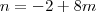 n= -2+8m n= -2+8m