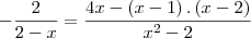 -\frac{2}{2-x}=\frac{4x-\left(x-1 \right).\left(x-2 \right)}{{x}^{2}-2}