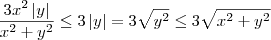 \frac{3x^2\left|y \right|} {x^2 +y^2}\leq 3\left|y \right|=3\sqrt{y^2}\leq3\sqrt{x^2+y^2} \frac{3x^2\left|y \right|} {x^2 +y^2}\leq 3\left|y \right|=3\sqrt{y^2}\leq3\sqrt{x^2+y^2}
