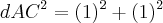 dAC^2 = (1)^2 + (1)^2