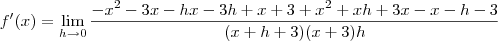 f'(x)=\lim_{h\rightarrow0}\frac{-x^2-3x-hx-3h+x+3+x^2+xh+3x-x-h-3}{(x+h+3)(x+3)h}