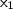 \mathsf{x_1} \mathsf{x_1}