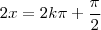 2x=2k\pi+\frac{\pi}{2}