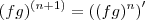 (fg)^{(n+1)}  = \left((fg)^{n}\right)'