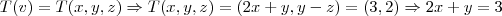 T(v) = T(x, y, z) \Rightarrow T(x, y, z) = (2x +y, y - z) = (3, 2) \Rightarrow 2x + y = 3