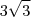 3 \sqrt{3} 3 \sqrt{3}