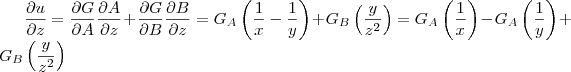 \frac{\partial u}{\partial z}=\frac{\partial G}{\partial A}\frac{\partial A}{\partial z}+\frac{\partial G}{\partial B}\frac{\partial B}{\partial z}=G_A\left(\frac{1}{x} - \frac{1}{y}\right)+G_B\left(\frac{y}{z^2}\right)=G_A\left(\frac{1}{x}\right) - G_A\left(\frac{1}{y}\right)+G_B\left(\frac{y}{z^2}\right) \frac{\partial u}{\partial z}=\frac{\partial G}{\partial A}\frac{\partial A}{\partial z}+\frac{\partial G}{\partial B}\frac{\partial B}{\partial z}=G_A\left(\frac{1}{x} - \frac{1}{y}\right)+G_B\left(\frac{y}{z^2}\right)=G_A\left(\frac{1}{x}\right) - G_A\left(\frac{1}{y}\right)+G_B\left(\frac{y}{z^2}\right)