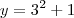 y={3}^{2}+1