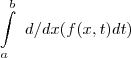 \int\limits_a^b~d/dx(f(x,t)dt) \int\limits_a^b~d/dx(f(x,t)dt)