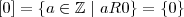 [0]=\{a\in\mathbb{Z}\mid aR0\}=\{0\}